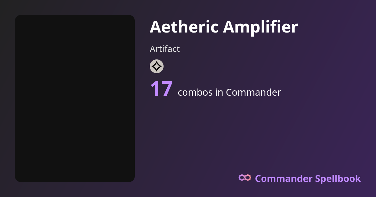 Aetheric Amplifier Combos | Commander Spellbook