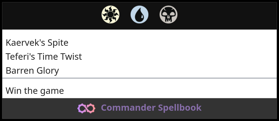 Kaervek's Spite | Teferi's Time Twist | Barren Glory